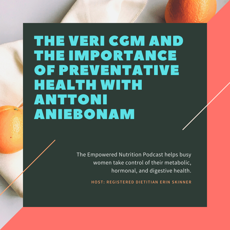 The Veri CGM and the Importance of Preventative Health with Anttoni Aniebonam
